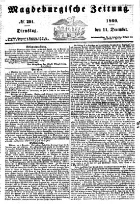 Magdeburgische Zeitung Dienstag 11. Dezember 1860