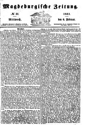 Magdeburgische Zeitung Mittwoch 6. Februar 1861