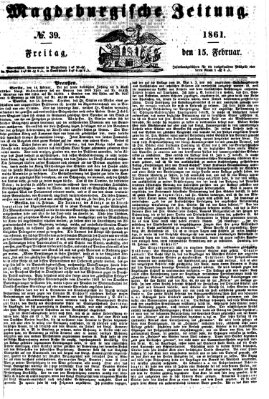 Magdeburgische Zeitung Freitag 15. Februar 1861