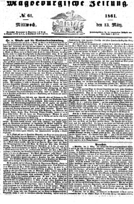 Magdeburgische Zeitung Mittwoch 13. März 1861