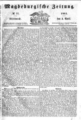 Magdeburgische Zeitung Mittwoch 3. April 1861