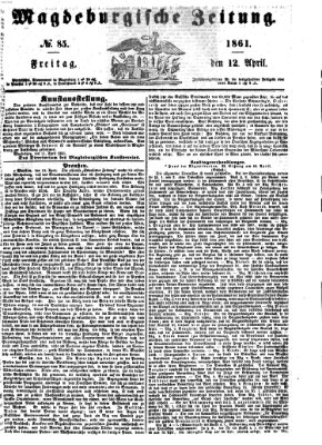 Magdeburgische Zeitung Freitag 12. April 1861