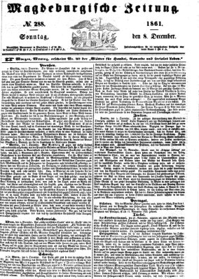 Magdeburgische Zeitung Sonntag 8. Dezember 1861