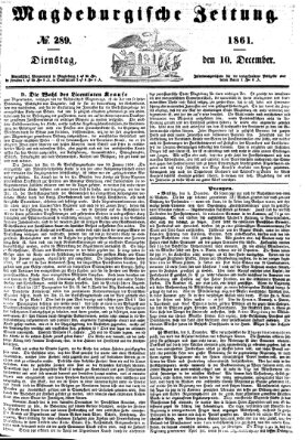 Magdeburgische Zeitung Dienstag 10. Dezember 1861