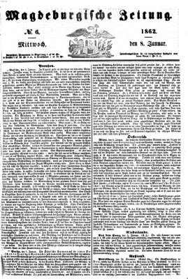 Magdeburgische Zeitung Mittwoch 8. Januar 1862