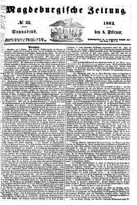 Magdeburgische Zeitung Samstag 8. Februar 1862