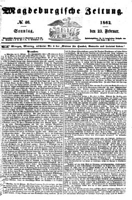 Magdeburgische Zeitung Sonntag 23. Februar 1862