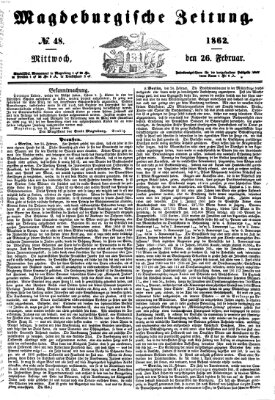 Magdeburgische Zeitung Mittwoch 26. Februar 1862