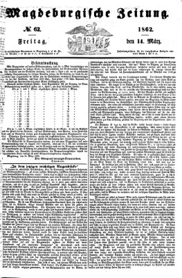 Magdeburgische Zeitung Freitag 14. März 1862