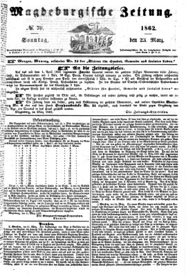 Magdeburgische Zeitung Sonntag 23. März 1862