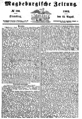 Magdeburgische Zeitung Dienstag 12. August 1862