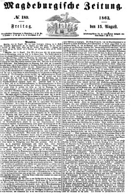 Magdeburgische Zeitung Freitag 15. August 1862