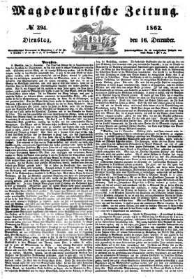 Magdeburgische Zeitung Dienstag 16. Dezember 1862