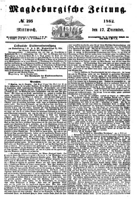 Magdeburgische Zeitung Mittwoch 17. Dezember 1862