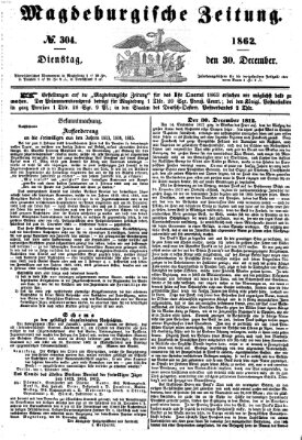 Magdeburgische Zeitung Dienstag 30. Dezember 1862