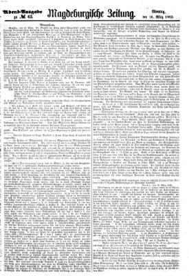 Magdeburgische Zeitung Montag 16. März 1863