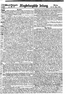 Magdeburgische Zeitung Montag 23. März 1863