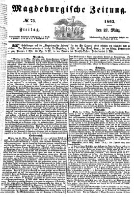 Magdeburgische Zeitung Freitag 27. März 1863