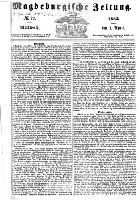 Magdeburgische Zeitung Mittwoch 1. April 1863