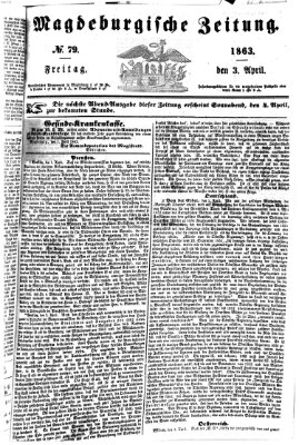 Magdeburgische Zeitung Freitag 3. April 1863