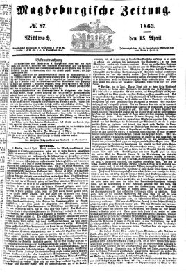 Magdeburgische Zeitung Mittwoch 15. April 1863