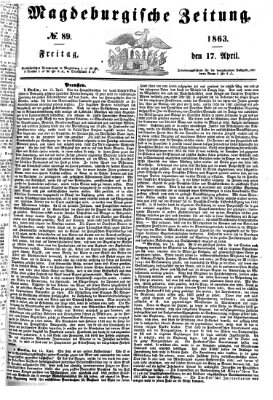 Magdeburgische Zeitung Freitag 17. April 1863