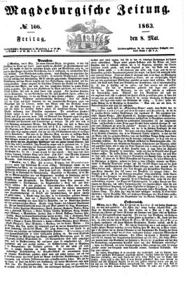 Magdeburgische Zeitung Freitag 8. Mai 1863