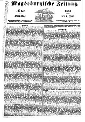 Magdeburgische Zeitung Dienstag 2. Juni 1863