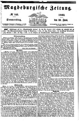 Magdeburgische Zeitung Donnerstag 25. Juni 1863