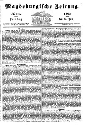 Magdeburgische Zeitung Freitag 24. Juli 1863