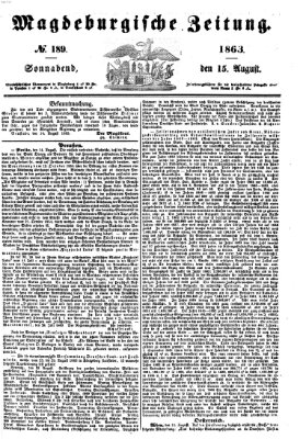 Magdeburgische Zeitung Samstag 15. August 1863