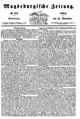 Magdeburgische Zeitung Sonntag 22. November 1863