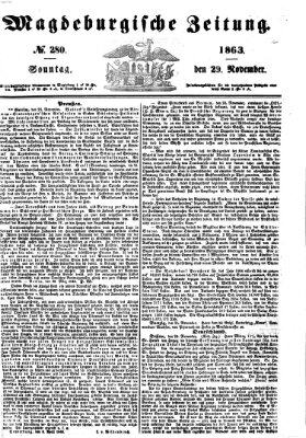 Magdeburgische Zeitung Sonntag 29. November 1863