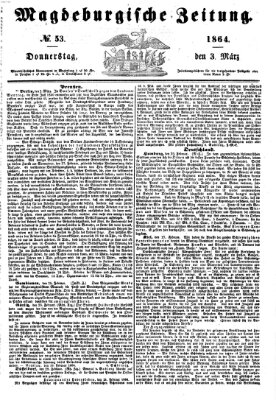 Magdeburgische Zeitung Donnerstag 3. März 1864