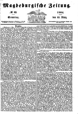 Magdeburgische Zeitung Sonntag 13. März 1864