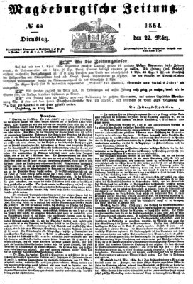 Magdeburgische Zeitung Dienstag 22. März 1864