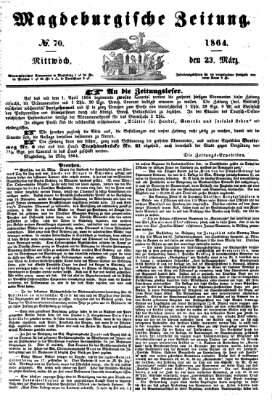 Magdeburgische Zeitung Mittwoch 23. März 1864