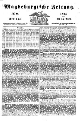 Magdeburgische Zeitung Freitag 15. April 1864