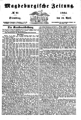 Magdeburgische Zeitung Dienstag 19. April 1864