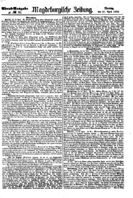 Magdeburgische Zeitung Montag 25. April 1864