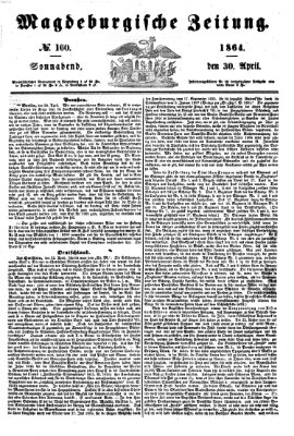 Magdeburgische Zeitung Samstag 30. April 1864