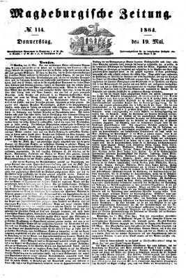 Magdeburgische Zeitung Donnerstag 19. Mai 1864