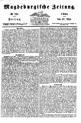 Magdeburgische Zeitung Freitag 27. Mai 1864