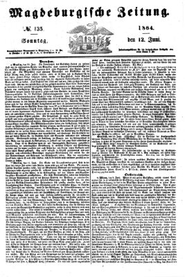 Magdeburgische Zeitung Sonntag 12. Juni 1864