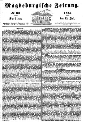 Magdeburgische Zeitung Freitag 22. Juli 1864