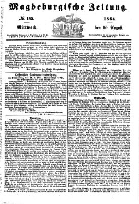 Magdeburgische Zeitung Mittwoch 10. August 1864