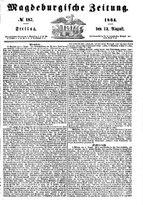 Magdeburgische Zeitung Freitag 12. August 1864