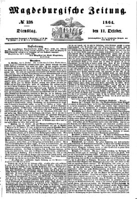 Magdeburgische Zeitung Dienstag 11. Oktober 1864