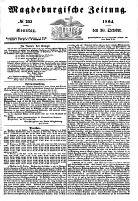 Magdeburgische Zeitung Sonntag 30. Oktober 1864