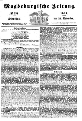 Magdeburgische Zeitung Dienstag 22. November 1864